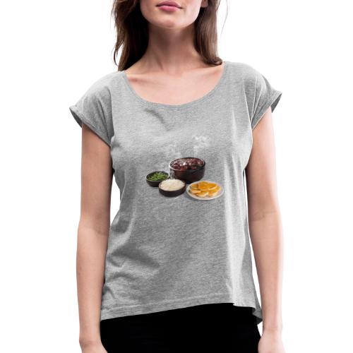 Feijoada - Women's T-Shirt with rolled up sleeves