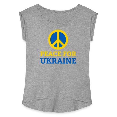 Peace for Ukraine Frieden Support Solidarität - Frauen T-Shirt mit gerollten Ärmeln