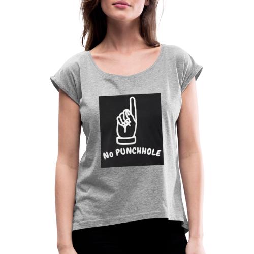No Punch in my Face 1 - Frauen T-Shirt mit gerollten Ärmeln