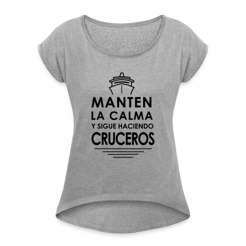 MANTEN LA CALMA CRUCEROS - Camiseta con manga enrollada mujer