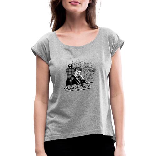Nikola Tesla - Frauen T-Shirt mit gerollten Ärmeln
