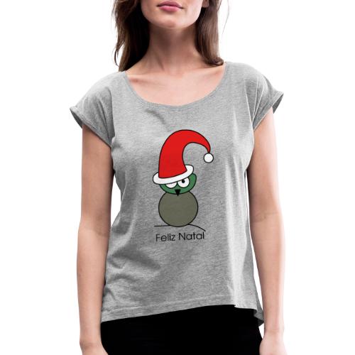 Owl - Feliz Natal - Women's T-Shirt with rolled up sleeves