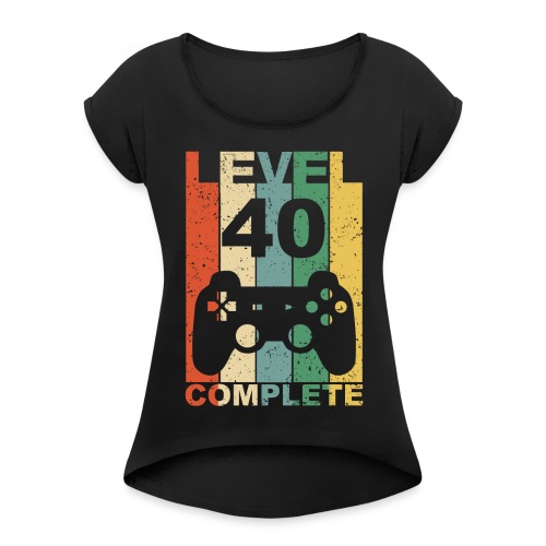 40. Geburtstag 40 Jahre Level Complete - Frauen T-Shirt mit gerollten Ärmeln
