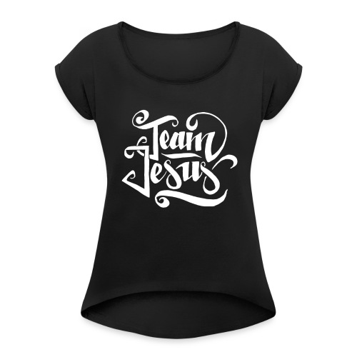 Team Jesus - Frauen T-Shirt mit gerollten Ärmeln