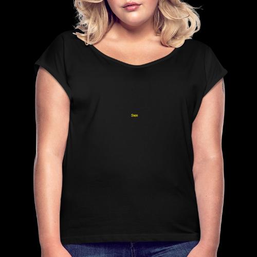 swai schriftzug - Frauen T-Shirt mit gerollten Ärmeln