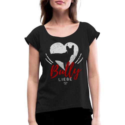 Bully Herz-Silhouette 2 - Frauen T-Shirt mit gerollten Ärmeln