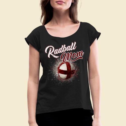 Radball Mom - Frauen T-Shirt mit gerollten Ärmeln
