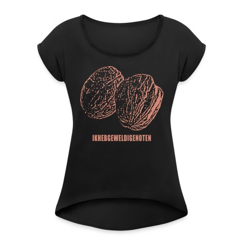 GEWELDIGENOTEN - Vrouwen T-shirt met opgerolde mouwen