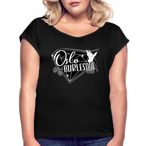 Oslo School of Burlesque 1 - T-skjorte med rulleermer for kvinner