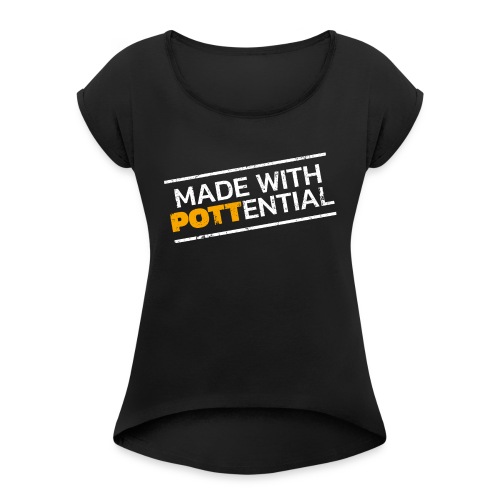 Made-with-Pottential schraeg - Frauen T-Shirt mit gerollten Ärmeln