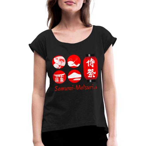 Samurai Matsuri Festival - Frauen T-Shirt mit gerollten Ärmeln