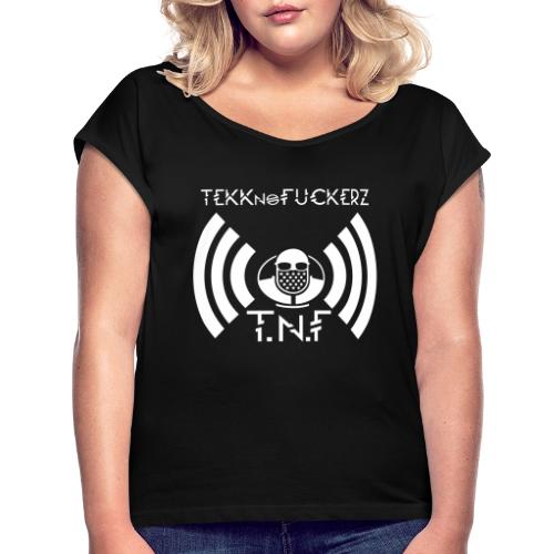 Tekknofuckerz Logo - Frauen T-Shirt mit gerollten Ärmeln