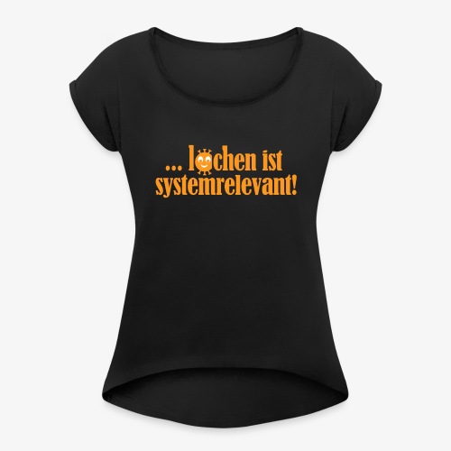 system - Frauen T-Shirt mit gerollten Ärmeln
