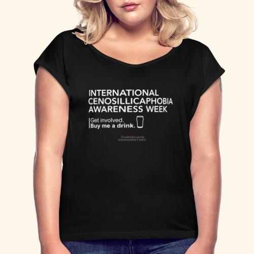 Cenosillicaphobia T Shirt Awareness Week Spruch - Frauen T-Shirt mit gerollten Ärmeln