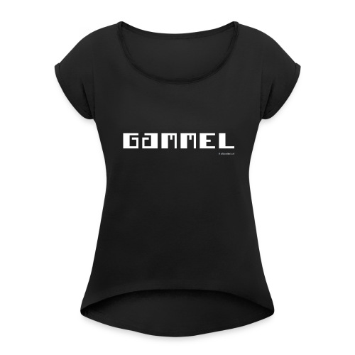 Gammel - Vrouwen T-shirt met opgerolde mouwen