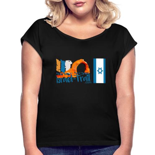 Shvil Israel/ Israel-Trail, Israelflagge - Frauen T-Shirt mit gerollten Ärmeln