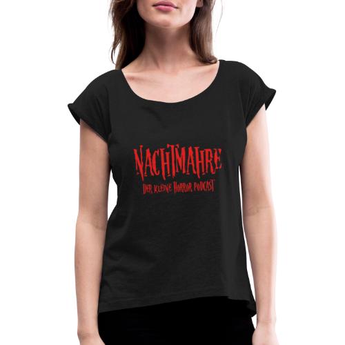 Nachtmahre - Logo - Frauen T-Shirt mit gerollten Ärmeln