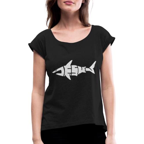 Jesus Shark - Frauen T-Shirt mit gerollten Ärmeln