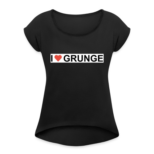 I LOVE GRUNGE - Dame T-shirt med rulleærmer