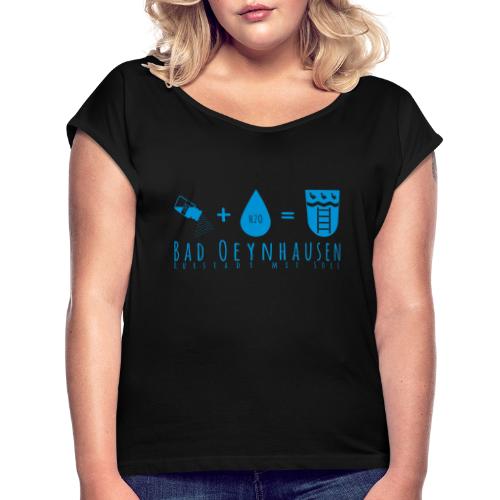 Salz Plus Wasser = B.O. - Frauen T-Shirt mit gerollten Ärmeln