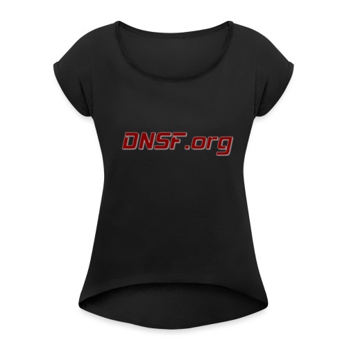 DNSF t-paita - Naisten T-paita, jossa rullatut hihat