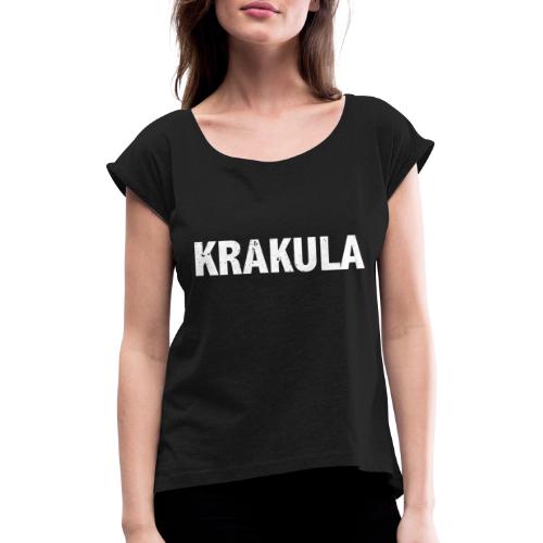 Krakula Schriftzug - Frauen T-Shirt mit gerollten Ärmeln