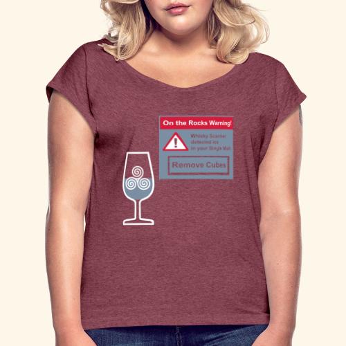 Whisky Spruch Pop-up Eiswarnung - Frauen T-Shirt mit gerollten Ärmeln