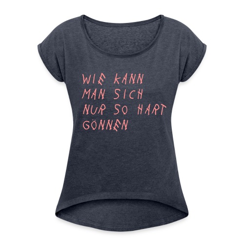 WKM$N$HG 1 - Frauen T-Shirt mit gerollten Ärmeln