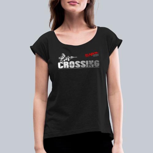 CROSSING - REAPERs Airsoft - Frauen T-Shirt mit gerollten Ärmeln
