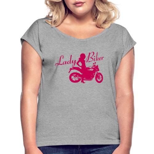 Lady Biker - Naked bike - Naisten T-paita, jossa rullatut hihat