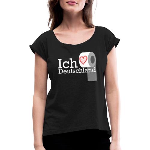 Ich liebe Deutschland - Frauen T-Shirt mit gerollten Ärmeln
