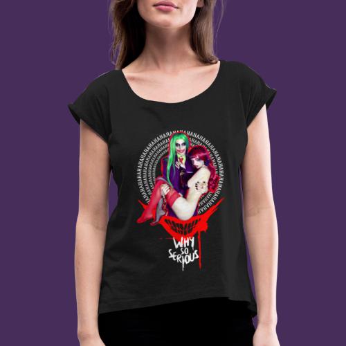 Serious - Women's T-Shirt with rolled up sleeves