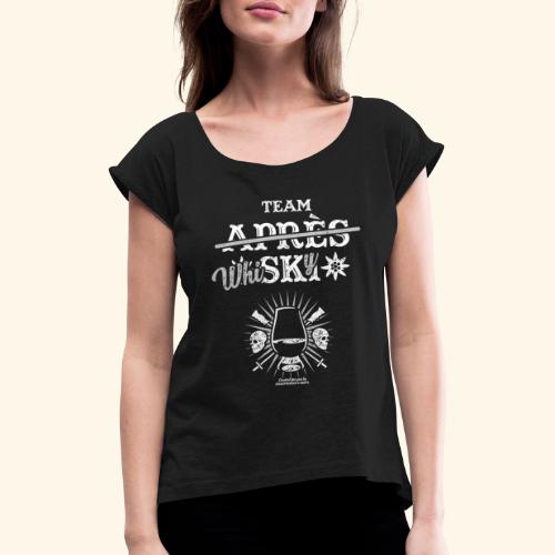 Apres Ski T Shirt Whisky - Frauen T-Shirt mit gerollten Ärmeln