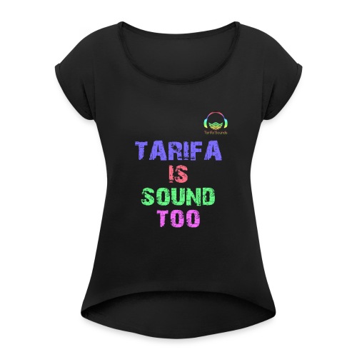 Tarifa tambiés es sonido - Camiseta con manga enrollada mujer