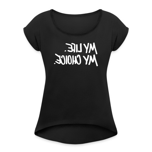 #mylife - Frauen T-Shirt mit gerollten Ärmeln