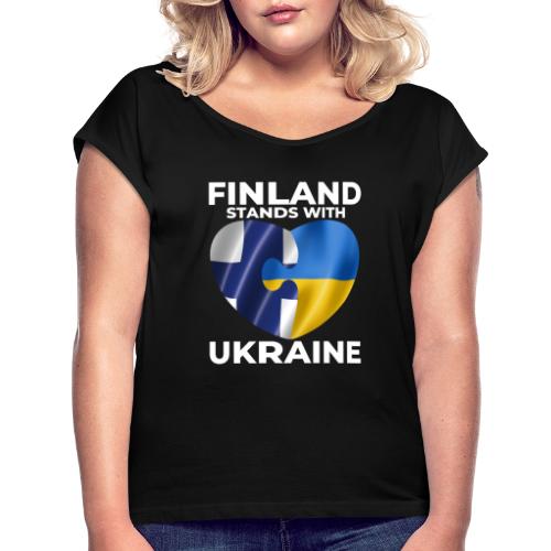 Suomi tukee Ukrainaa - Naisten T-paita, jossa rullatut hihat
