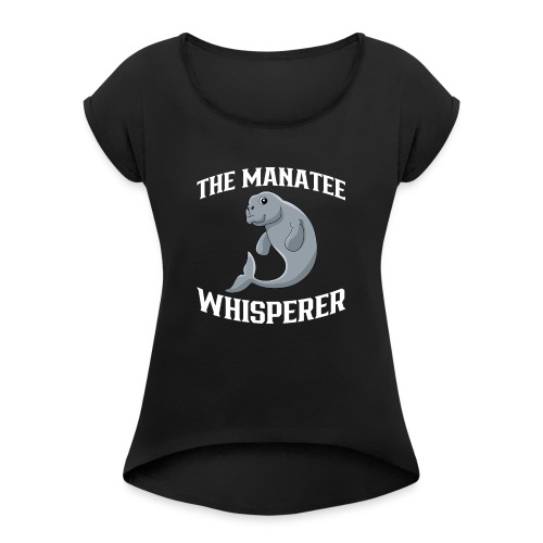 The Manatee Whisperer Manatee Forschung Seekuh - Frauen T-Shirt mit gerollten Ärmeln