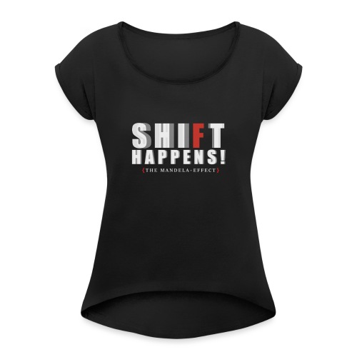 Shift Happens red F - Frauen T-Shirt mit gerollten Ärmeln