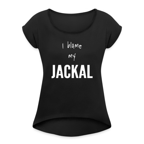 I-blame-my-jackal-nvc - Vrouwen T-shirt met opgerolde mouwen