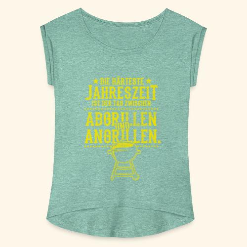 Grillen Spruch Die härteste Jahreszeit Angrillen - Frauen T-Shirt mit gerollten Ärmeln