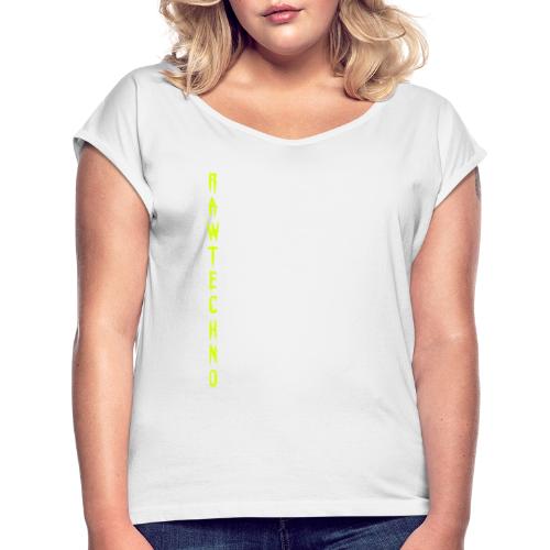 Rawtechno - Frauen T-Shirt mit gerollten Ärmeln