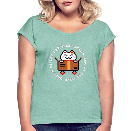 Eat Sleep Dream Repeat (White) - Women's T-Shirt with rolled up sleeves