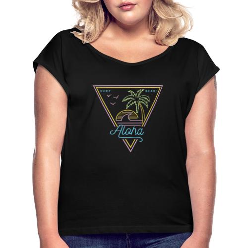 H210805 09 Aloha 80s Style Vintage - Frauen T-Shirt mit gerollten Ärmeln
