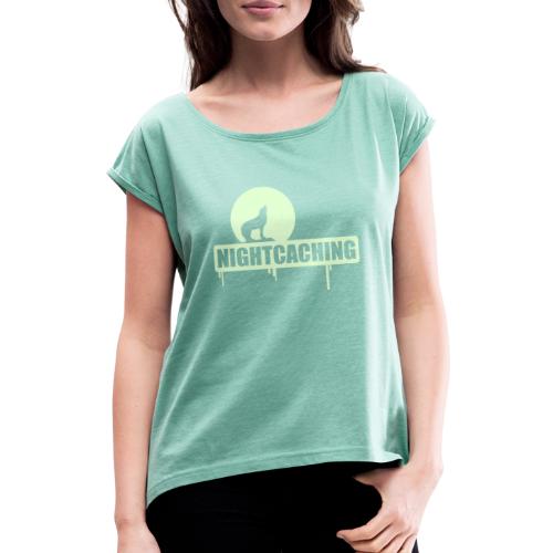 nightcaching / 1 color - Frauen T-Shirt mit gerollten Ärmeln