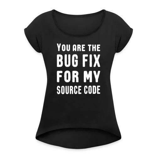 Programmierer Beziehung Liebe Source Code Spruch - Frauen T-Shirt mit gerollten Ärmeln