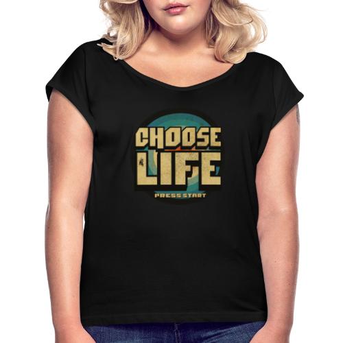 Elige Life Vintage Sign - Camiseta con manga enrollada mujer