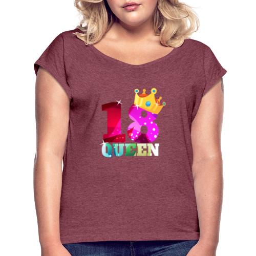 18. Geburtstag Queen - Frauen T-Shirt mit gerollten Ärmeln