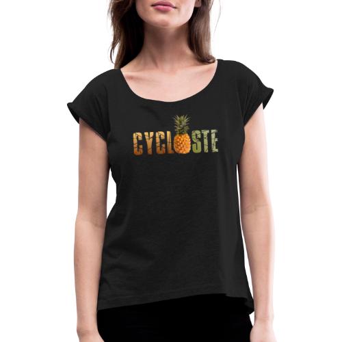Cycliste ananas - T-shirt à manches retroussées Femme