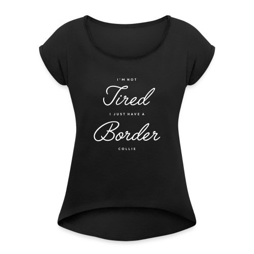 i'm not tired… - T-shirt à manches retroussées Femme