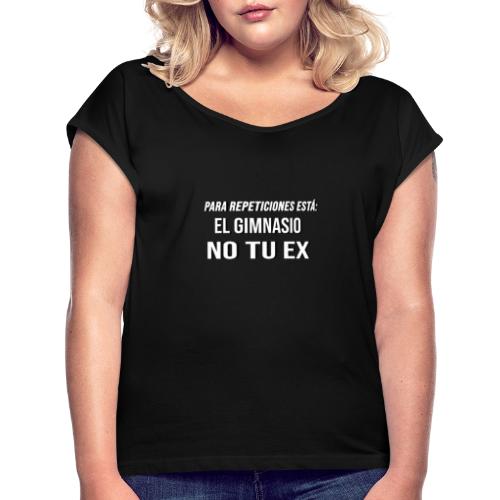 frases chistosas - Camiseta con manga enrollada mujer